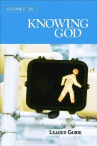 Title: Journey 101: Knowing God Leader Guide: Steps to the Life God Intends, Author: Jeff Kirby