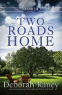 Two Roads Home (Chicory Inn Series #2)