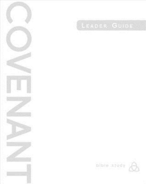 Covenant Bible Study: Leader Guide