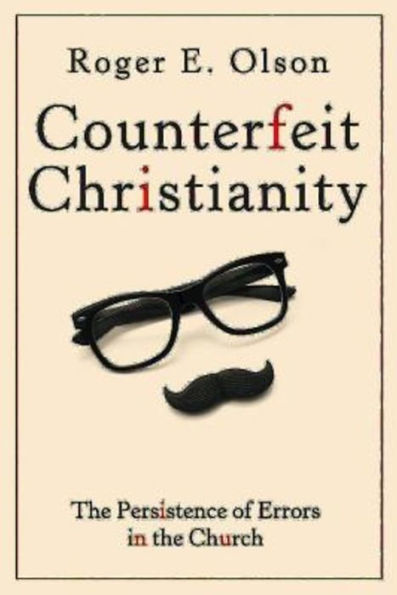 Counterfeit Christianity: the Persistence of Errors Church