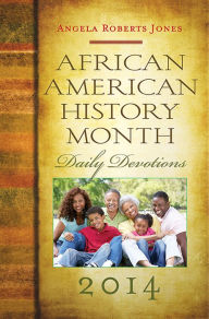 Title: African American History Month Daily Devotions 2014, Author: Angela Roberts Jones