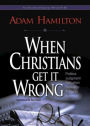 When Christians Get It Wrong (Revised)