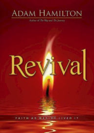 Title: Revival: Faith as Wesley Lived It, Author: Adam Hamilton
