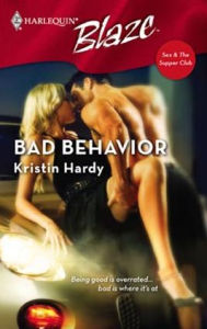 Title: Bad Behavior (Harlequin Blaze #319), Author: Kristin Hardy
