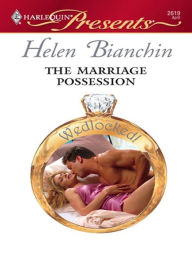 Title: The Marriage Possession, Author: Helen Bianchin