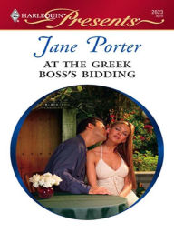 Title: At the Greek Boss's Bidding, Author: Jane Porter