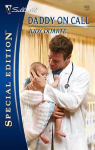 Title: Daddy on Call, Author: Judy Duarte