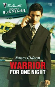 Title: Warrior for One Night (Silhouette Romantic Suspense #1462), Author: Nancy Gideon