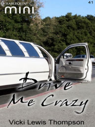 Title: Drive Me Crazy, Author: Vicki Lewis Thompson