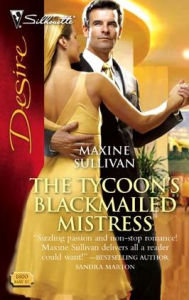 Title: The Tycoon's Blackmailed Mistress (Silhouette Desire #1800), Author: Maxine Sullivan