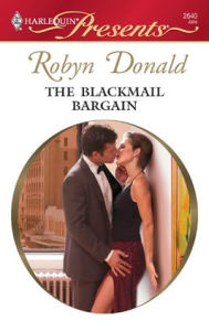 Title: The Blackmail Bargain, Author: Robyn Donald