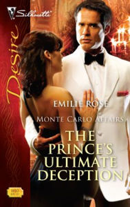 Title: The Prince's Ultimate Deception, Author: Emilie Rose