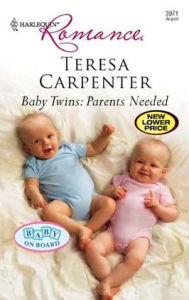 Title: Baby Twins: Parents Needed (Harlequin Romance #3971), Author: Teresa Carpenter