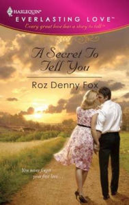 Title: A Secret to Tell You, Author: Roz Denny Fox