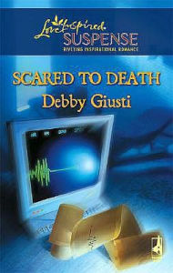 Title: Scared to Death (Love Inspired Suspense Series #66), Author: Debby Giusti