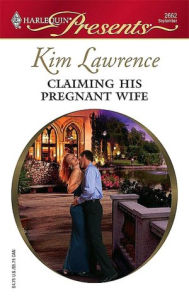 Title: Claiming His Pregnant Wife, Author: Kim Lawrence