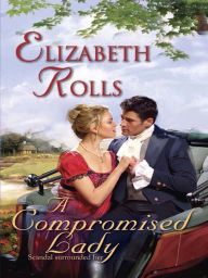 Title: A Compromised Lady, Author: Elizabeth Rolls