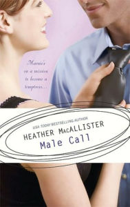 Title: Male Call (Harlequin Temptation #928), Author: Heather MacAllister