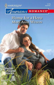 Title: Home for a Hero, Author: Mary Anne Wilson