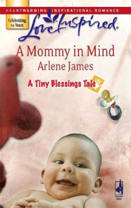 Title: A Mommy in Mind, Author: Arlene James