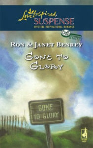 Title: Gone To Glory, Author: Ron & Janet Benrey