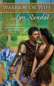 Title: Warrior or Wife (Harlequin Historical #837), Author: Lyn Randal