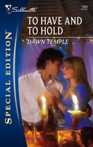 Title: To Have and To Hold, Author: Dawn Temple