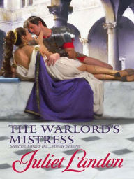 Title: The Warlord's Mistress, Author: Juliet Landon