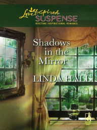 Title: Shadows in the Mirror, Author: Linda Hall