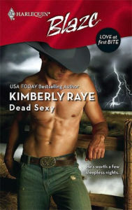 Title: Dead Sexy (Harlequin Blaze Series #358), Author: Kimberly Raye