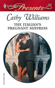 Title: The Italian's Pregnant Mistress, Author: Cathy Williams