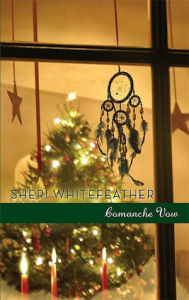 Title: Comanche Vow, Author: Sheri WhiteFeather