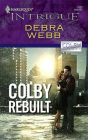 Colby Rebuilt (Harlequin Intrigue Series #1023)