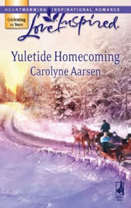 Title: Yuletide Homecoming, Author: Carolyne Aarsen