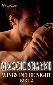 Title: Wings in the Night Part 2: Twilight Hunter, Embrace the Twilight, Run From Twilight, Edge of Twilight, Blue Twilight, and Prince of Twilight, Author: Maggie Shayne