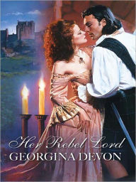 Title: Her Rebel Lord, Author: Georgina Devon