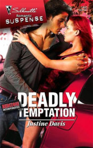 Title: Deadly Temptation [Silhouette Romantic Suspense Series #1493], Author: Justine Davis