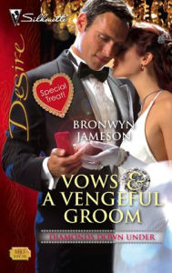 Title: Vows and a Vengeful Groom, Author: Bronwyn Jameson