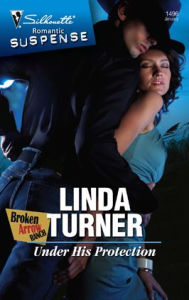 Title: Under His Protection (Silhouette Romantic Suspense Series #1496, Author: Linda Turner