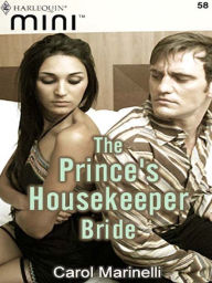 Title: The Prince's Housekeeper Bride, Author: Carol Marinelli