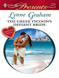 Title: The Greek Tycoon's Defiant Bride, Author: Lynne Graham