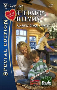 Title: The Daddy Dilemma, Author: Karen Rose Smith