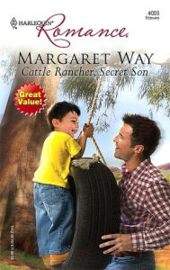 Title: Cattle Rancher, Secret Son, Author: Margaret Way