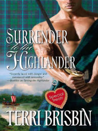 Title: Surrender to the Highlander (Harlequin Historical Series #886), Author: Terri Brisbin