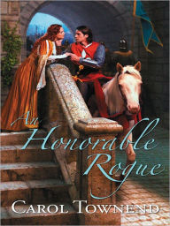 Title: An Honorable Rogue, Author: Carol Townend