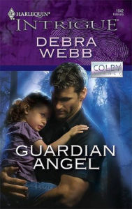 Title: Guardian Angel (Harlequin Intrigue Series #1042), Author: Debra Webb