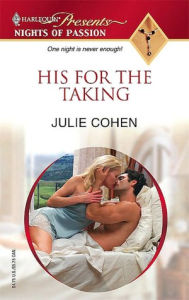 Title: His for the Taking, Author: Julie Cohen