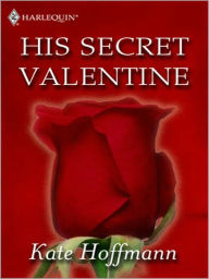 Title: His Secret Valentine, Author: Kate Hoffmann