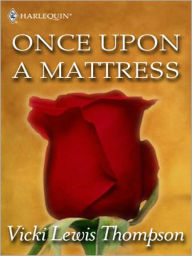 Title: Once Upon a Mattress, Author: Vicki Lewis Thompson