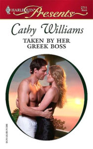 Title: Taken by Her Greek Boss, Author: Cathy Williams